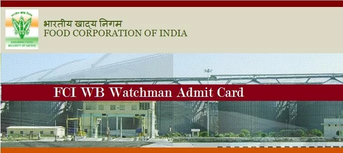 FCI WB Watchman Admit Card